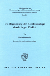 Die Begründung der Rechtssoziologie durch Eugen Ehrlich