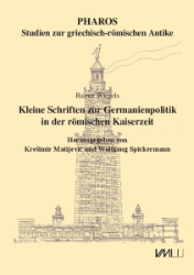 Kleine Schriften zur Germanienpolitik in der römischen Kaiserzeit