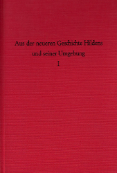 Aus der neueren Geschichte Hildens und seiner Umgebung