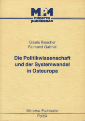 Die Politikwissenschaft und der Systemwandel in Osteuropa