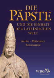 Die Päpste und die Einheit der lateinischen Welt