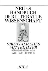 Neues Handbuch der Literaturwissenschaft. Band 5: Orientalisches Mittelalter