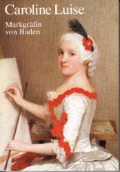 Caroline Luise, Markgräfin von Baden 1723-1783