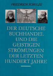 Der deutsche Buchhandel und die geistigen Strömungen der letzten hundert Jahre
