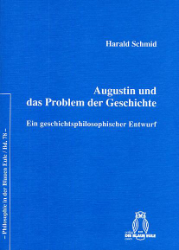 Augustin und das Problem der Geschichte - Schmid, Harald