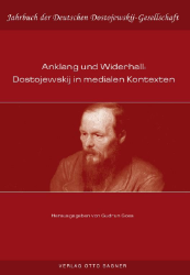 Anklang und Widerhall: Dostojewskij in medialen Kontexten