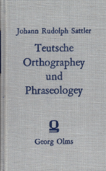 Teutsche Orthographey und Phraseologey