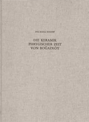 Die Keramik phrygischer Zeit von Bogazköy