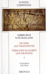 De fide [Ad Gratianum]/Über den Glauben [An Gratian]. Erster Teilband