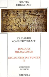 Dialogus Miraculorum/Dialog über die Wunder. Zweiter Teilband
