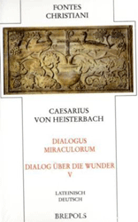 Dialogus Miraculorum/Dialog über die Wunder. Fünfter Teilband