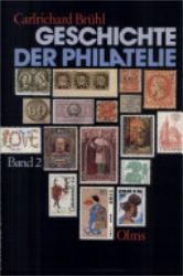 Geschichte der Philatelie. Band II - Brühl, Carlrichard