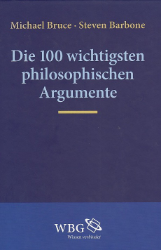 Die 100 wichtigsten philosophischen Argumente.