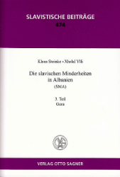 Die slavischen Minderheiten in Albanien (SMA). Teil 3. - Steinke, Klaus/Xhelal Ylli