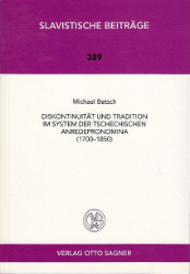 Diskontinuität und Tradition im System der tschechischen Anredepronomina (1700-1850)