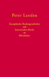 Europäische Rechtsgeschichte und kanonisches Recht im Mittelalter