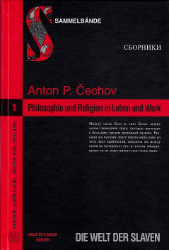 Anton P. Cechov - Philosophische und religiöse Dimensionen im Leben und im Werk