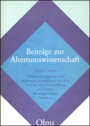 Untersuchungen zu den Athetesen Aristarchs in der Ilias und zu ihrer Behandlung im Corpus der exegetischen Scholien